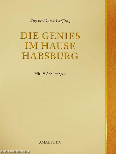 Die Genies im Hause Habsburg