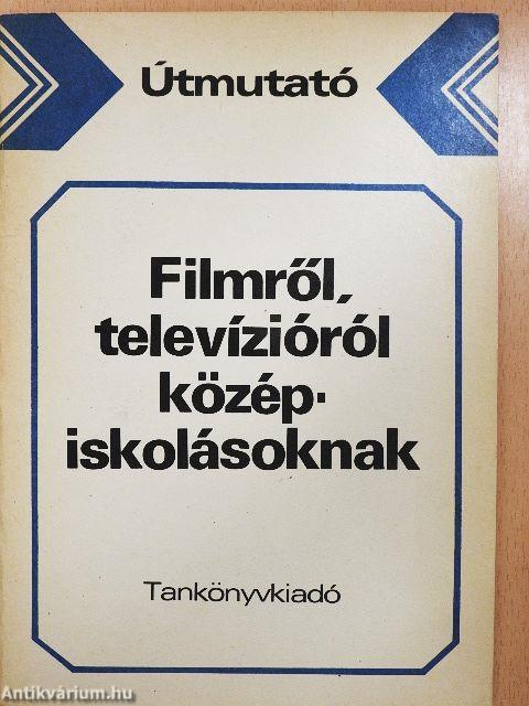 Filmről, televízióról középiskolásoknak