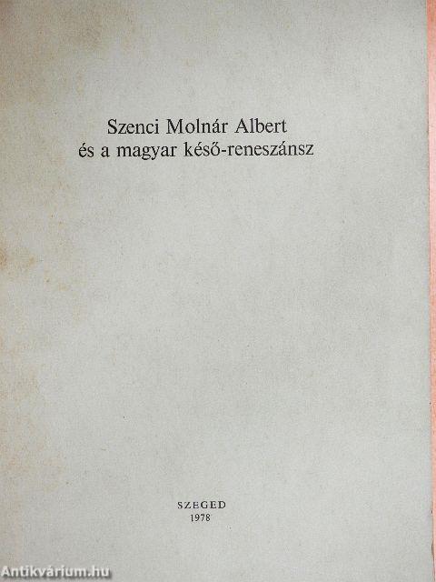 Szenci Molnár Albert és a magyar késő-reneszánsz