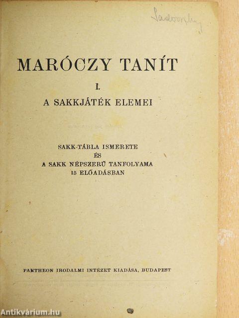 Maróczy tanít I.