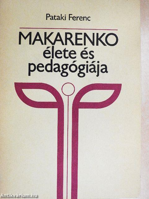 Makarenko élete és pedagógiája