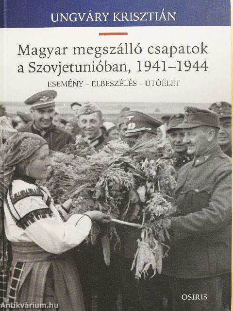 Magyar megszálló csapatok a Szovjetunióban, 1941-1944