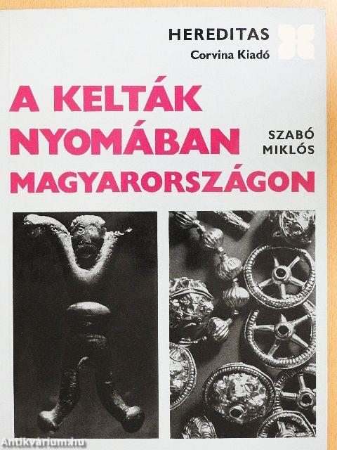 A kelták nyomában Magyarországon