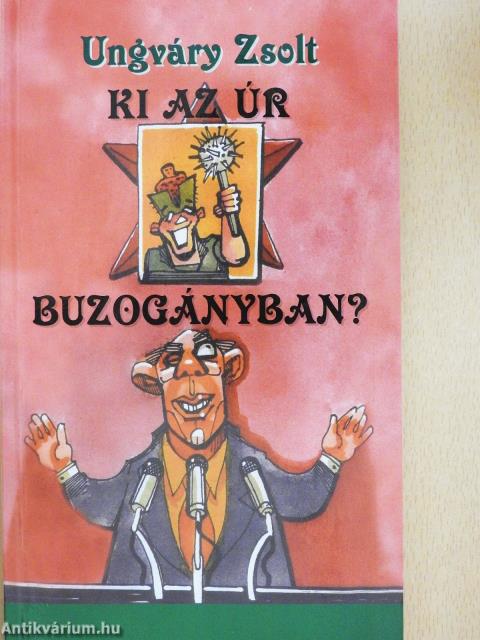 Ki az úr Buzogányban? (dedikált példány)