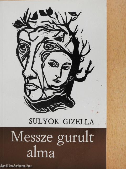 Messze gurult alma (dedikált példány)