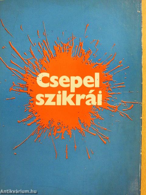 Csepel szikrái (dedikált példány)