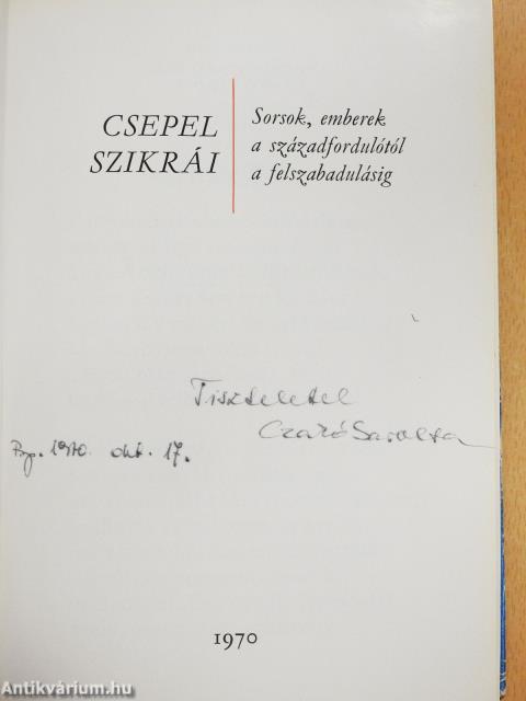 Csepel szikrái (dedikált példány)