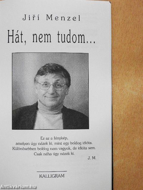 Hát, nem tudom...