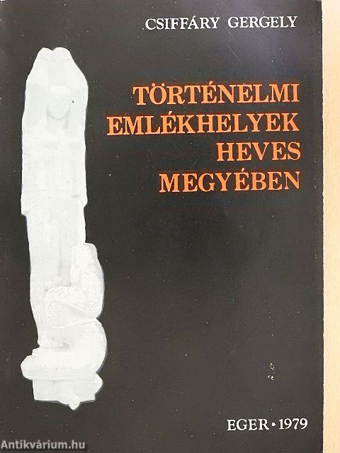 Történelmi emlékhelyek Heves megyében