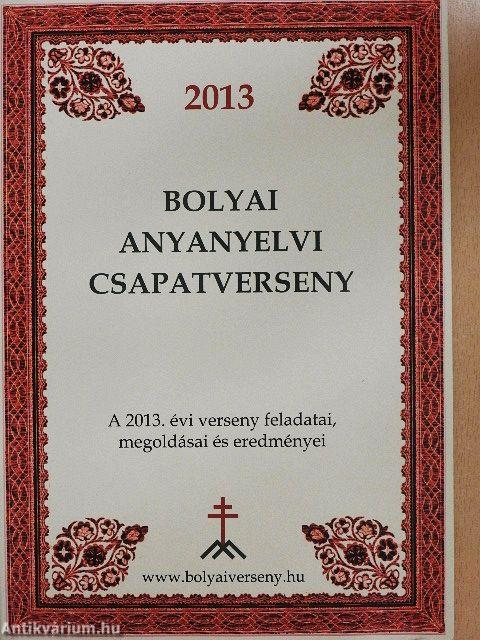 Bolyai anyanyelvi csapatverseny 2013