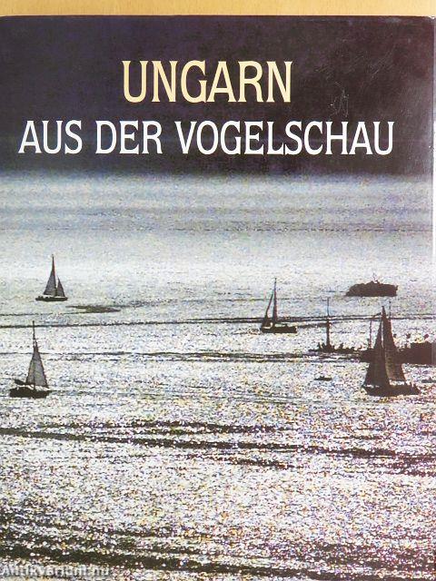 Ungarn aus der Vogelschau