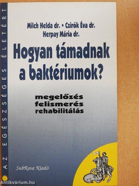 Hogyan támadnak a baktériumok?