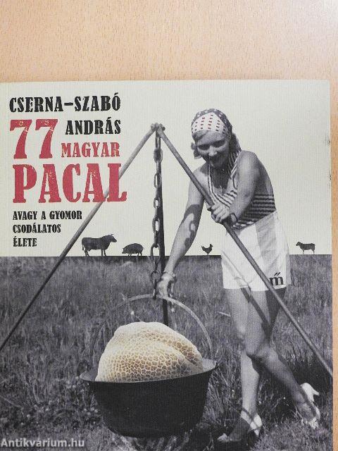 77 magyar pacal