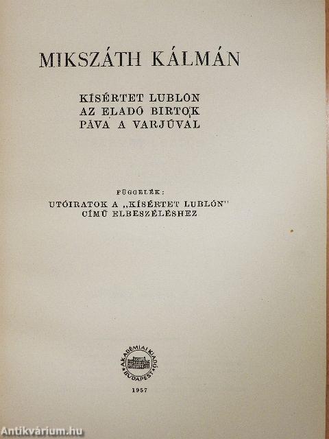 Kísértet Lublón/Az eladó birtok/Páva a varjúval/Függelék: Utóiratok a "Kísértet Lublón" című elbeszéléshez