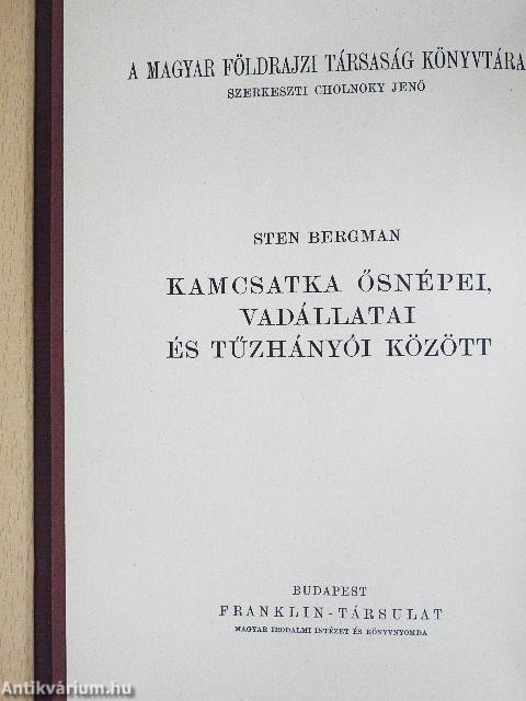 Kamcsatka ősnépei, vadállatai és tűzhányói között