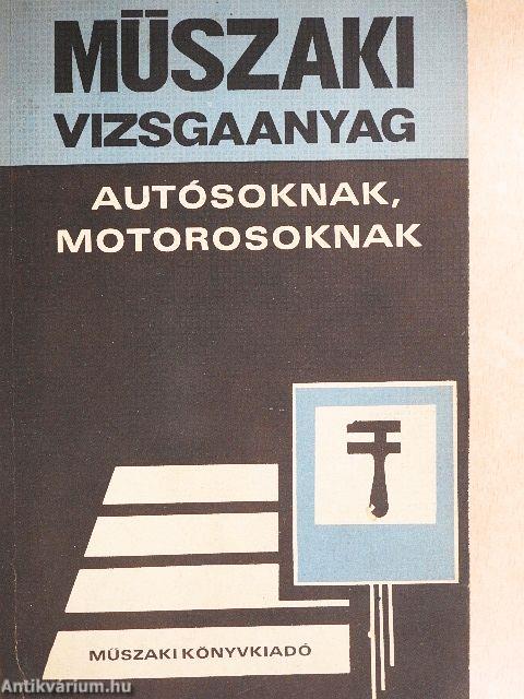 Műszaki vizsgaanyag autósoknak, motorosoknak