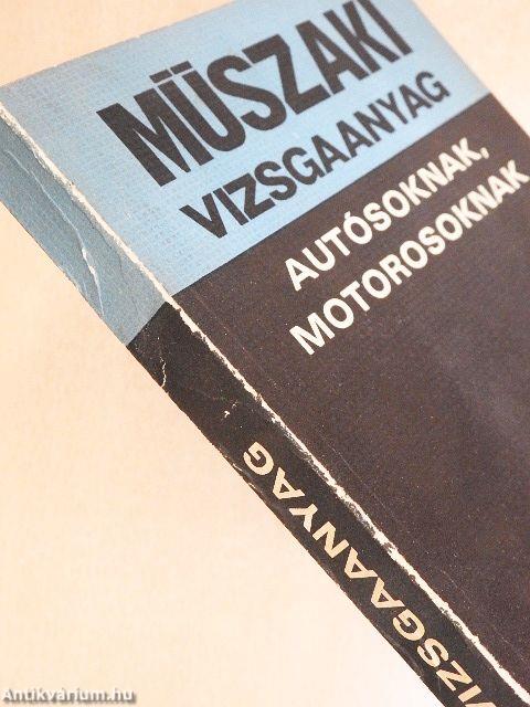 Műszaki vizsgaanyag autósoknak, motorosoknak