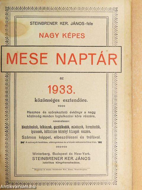 Steinbrener Ker. János-féle Nagy Képes Mese Naptár az 1933. közönséges esztendőre