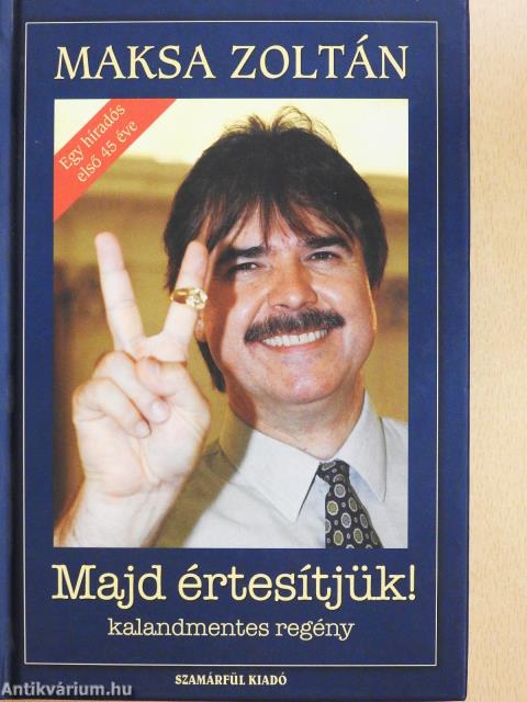 Majd értesítjük! (dedikált példány)