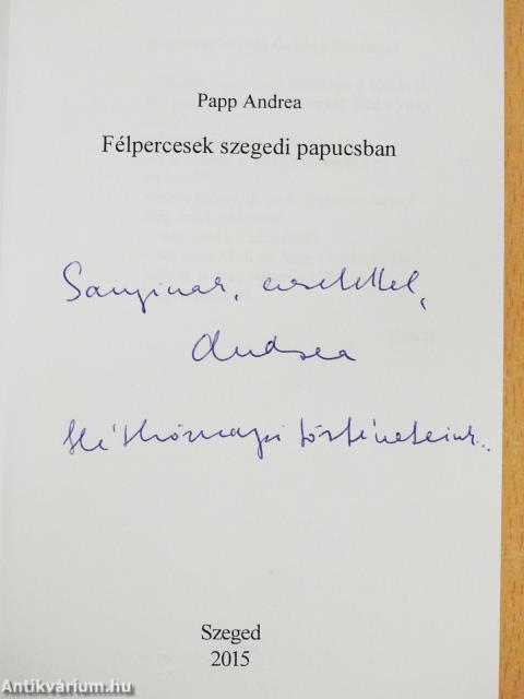 Félpercesek szegedi papucsban (dedikált példány)