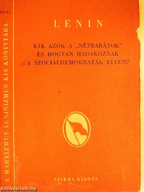 Kik azok a "népbarátok" és hogyan hadakoznak a szociáldemokraták ellen?