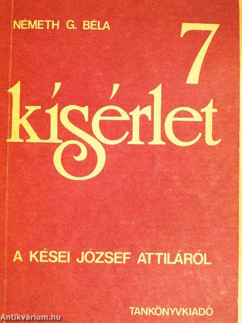 7 kísérlet a kései József Attiláról