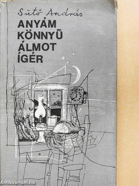 Anyám könnyű álmot ígér