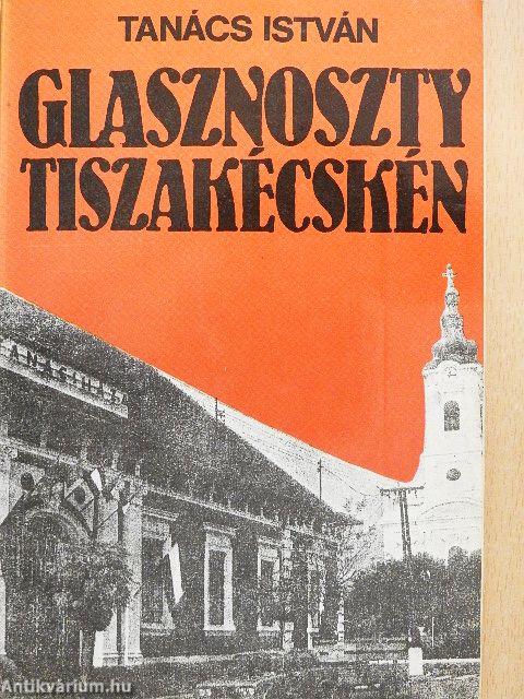 Glasznoszty Tiszakécskén