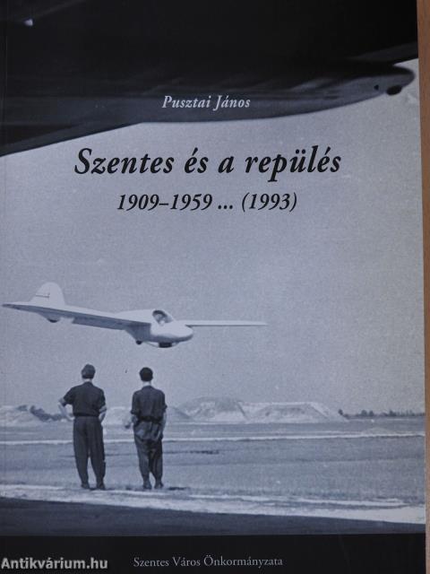 Szentes és a repülés (dedikált példány)