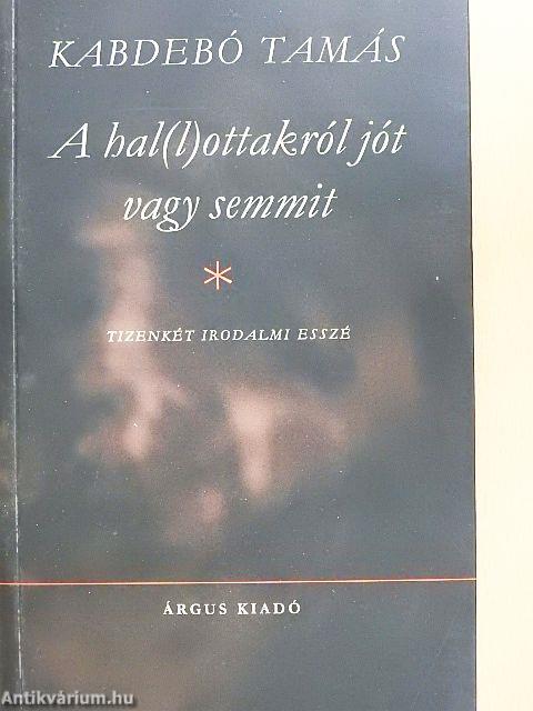 A hal(l)ottakról jót vagy semmit