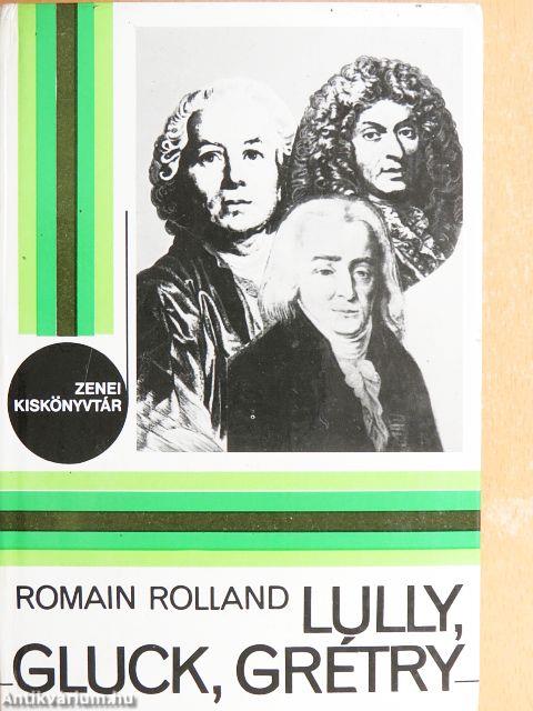 Lully, Gluck, Grétry