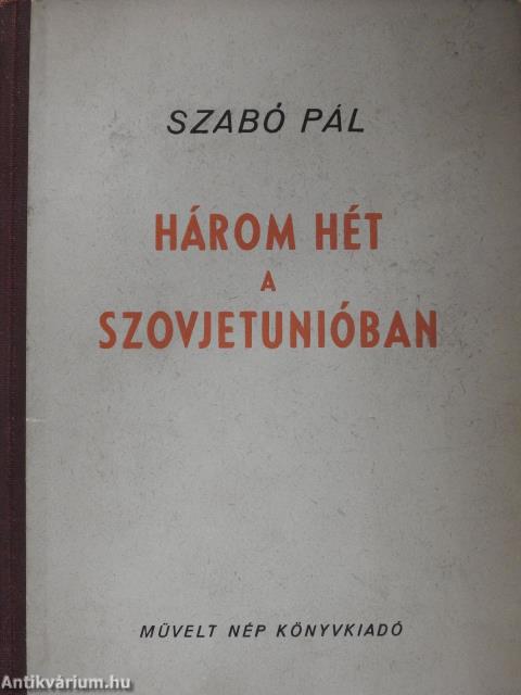 Három hét a Szovjetunióban (dedikált példány)