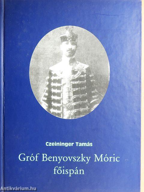 Gróf Benyovszky Móric főispán