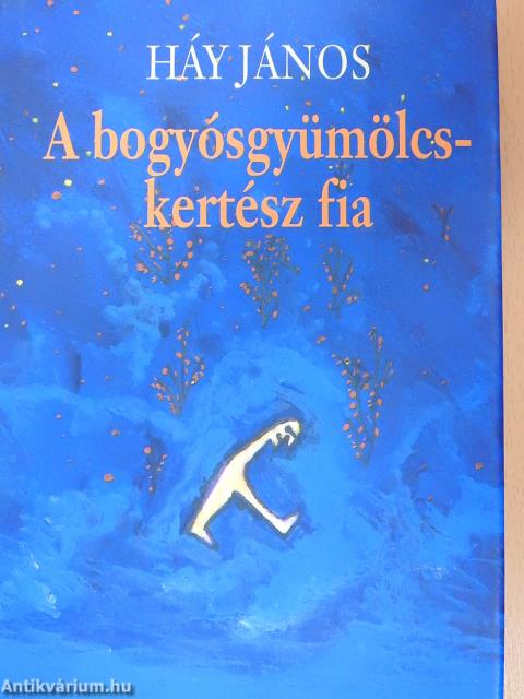 A bogyósgyümölcskertész fia (dedikált példány)