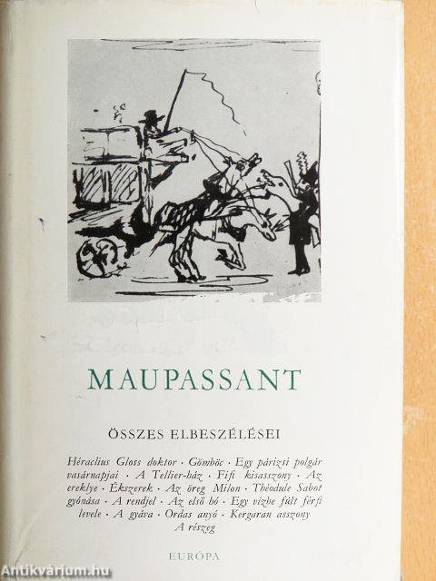 Guy de Maupassant összes elbeszélései I-II.