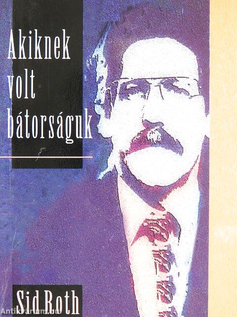 Akiknek volt bátorságuk