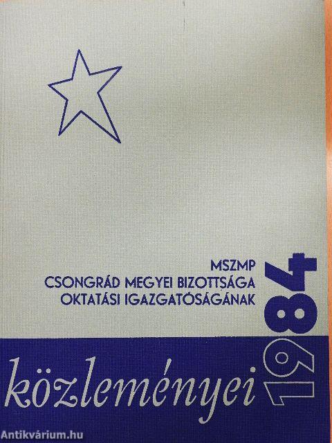 MSZMP Csongrád Megyei Bizottsága Oktatási Igazgatóságának közleményei 1984