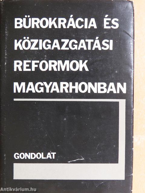 Bürokrácia és közigazgatási reformok Magyarhonban