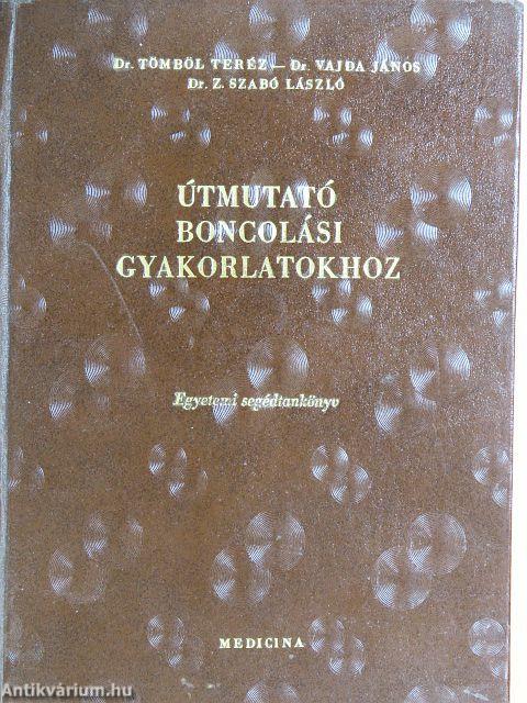 Útmutató boncolási gyakorlatokhoz