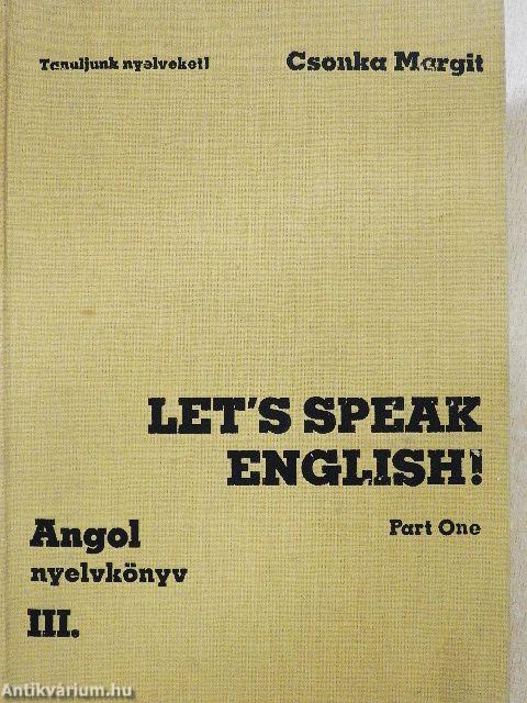 Let's Speak English!/Angol nyelvkönyv III/I.