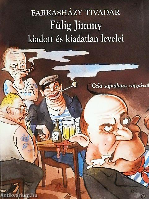 Fülig Jimmy kiadott és kiadatlan levelei