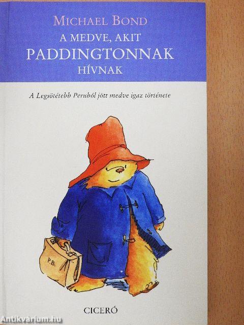 A medve, akit Paddingtonnak hívnak