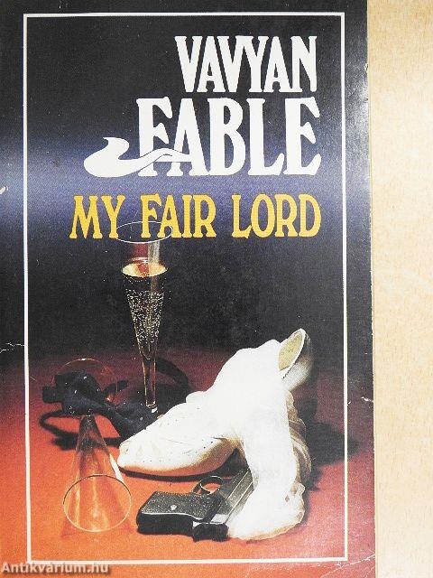 My fair lord