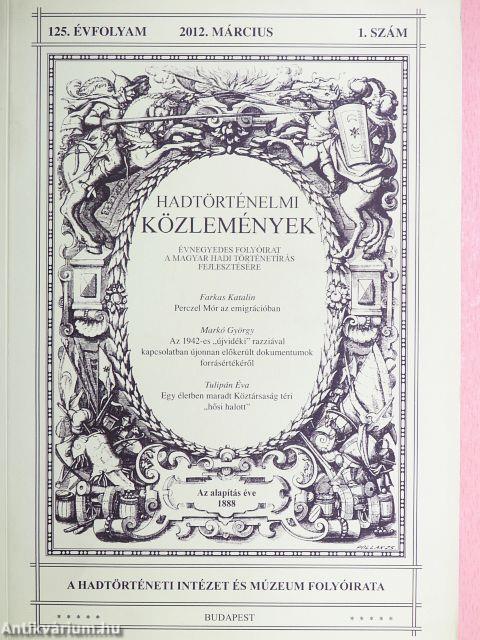 Hadtörténelmi Közlemények 2012. március