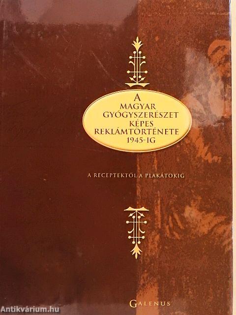 A magyar gyógyszerészet képes reklámtörténete 1945-ig