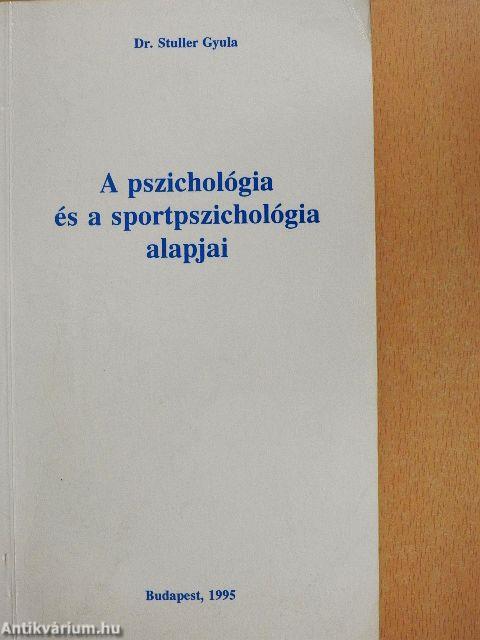 A pszichológia és a sportpszichológia alapjai
