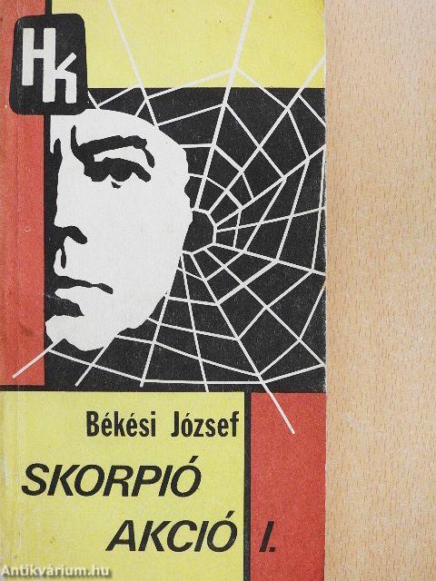 Skorpió akció I-II.