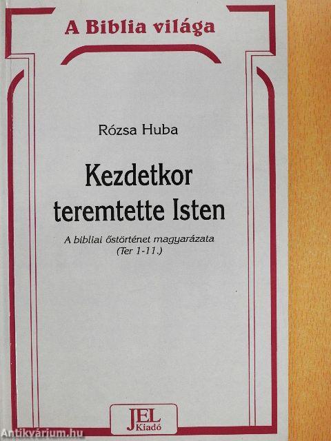 Kezdetkor teremtette Isten