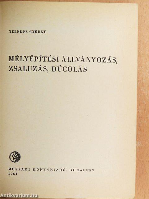 Mélyépítési állványozás, zsaluzás, dúcolás