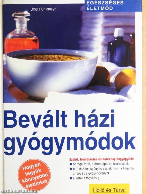 Bevált házi gyógymódok